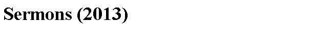 Text Box: Sermons (2013)
 
 
 
