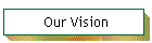 Our Vision