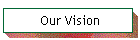 Our Vision